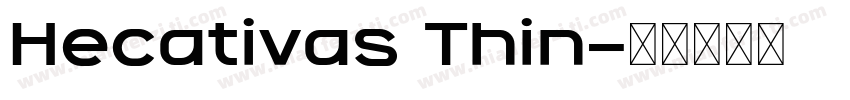 Hecativas Thin字体转换